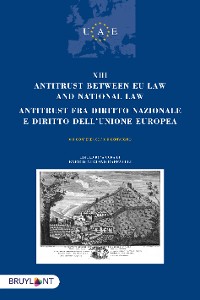 Cover Antitrust between EU Law and national law/Antitrust fra diritto nazionalee diritto dell'unione europea