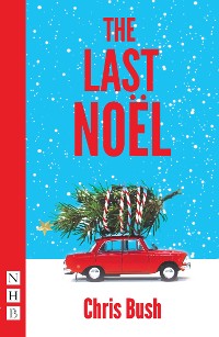 Cover The Last Noël (NHB Modern Plays)