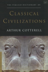Cover Pimlico Dictionary Of Classical Civilizations