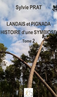 Cover Landais et Pignada : Histoire d'une symbiose - Tome 2
