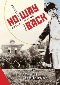 Cover No Way Back - Revolution and Exile, Russia and Beyond