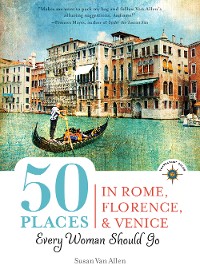 Cover 50 Places in Rome, Florence and Venice Every Woman Should Go