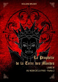 Cover La Prophétie de la terre des mondes - Tome 4