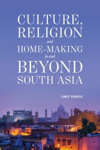 Cover Culture Religion and Home-making in and Beyond South Asia