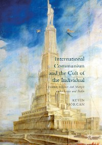 Cover International Communism and the Cult of the Individual