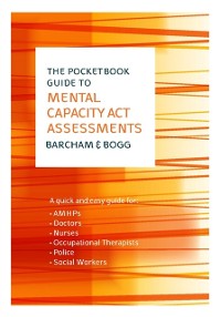 Cover EBOOK: The Pocketbook Guide To Mental Capacity Act Assessments