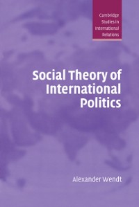 Cover Social Theory of International Politics