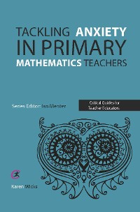 Cover Tackling Anxiety in Primary Mathematics Teachers