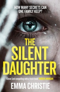 Cover The Silent Daughter : Shortlisted for the Scottish Crime Book of the Year 2021