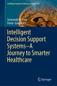 Cover Intelligent Decision Support Systems—A Journey to Smarter Healthcare