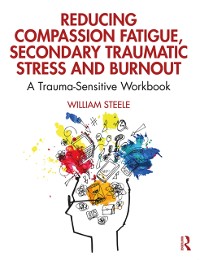 Cover Reducing Compassion Fatigue, Secondary Traumatic Stress, and Burnout