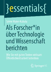 Cover Als Forscher*in über Technologie und Wissenschaft berichten