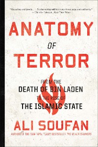 Cover Anatomy of Terror: From the Death of bin Laden to the Rise of the Islamic State