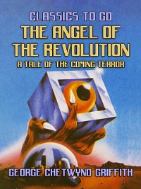 Cover Angel of the Revolution, A Tale of the Coming Terror