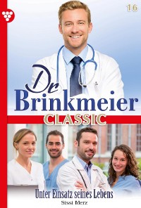 Cover Dr. Brinkmeier Classic 16 – Arztroman