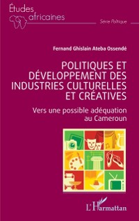 Cover Politiques et developpement des industries culturelles et creatives