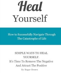 Cover Heal Yourself: Tips For Daily Happiness