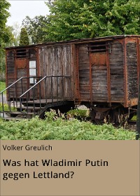 Cover Was hat Wladimir Putin gegen Lettland?