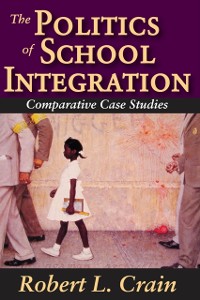 Cover Politics of School Integration
