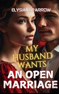 Cover My Husband Wants An Open Marriage 1