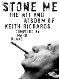 Cover Stone Me : The Wit and Wisdom of Keith Richards