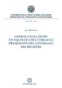 Cover Genesi, evoluzioni ed equivoci dell’organo Presidente del Consiglio dei Ministri