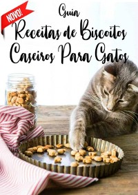 Cover Guia Receitas De Biscoitos Caseiros Para Gatos