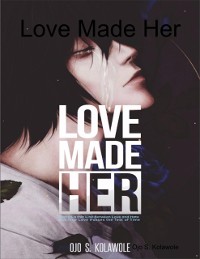 Cover Love Made Her