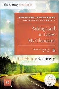 Cover Asking God to Grow My Character: The Journey Continues, Participant's Guide 6
