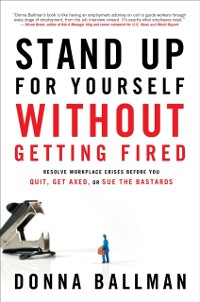 Cover Stand Up For Yourself Without Getting Fired