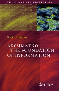 Cover Asymmetry: The Foundation of Information