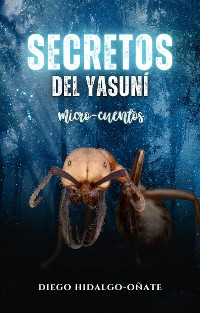 Cover Secretos del Yasuní. Micro-cuentos.