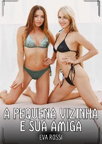 Cover A pequena vizinha e sua amiga