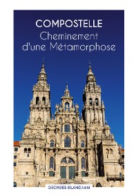 Cover Compostelle Cheminement d'une Métamorphose