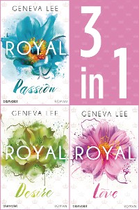 Cover Die Royals-Saga 1-3: - Royal Passion / Royal Desire / Royal Love