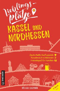 Cover Lieblingsplätze Kassel und Nordhessen