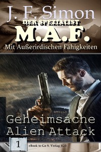 Cover Geheimsache Alien Attack (Der Spezialist M.A.F.  Bd.1)