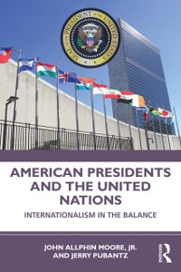 Cover American Presidents and the United Nations