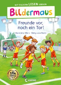 Cover Bildermaus - Freunde vor, noch ein Tor!