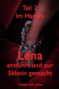 Cover Lena - entführt und zur Sklavin gemacht - Teil 2
