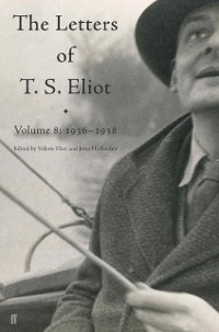 Cover Letters of T. S. Eliot Volume 8