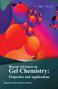 Cover Recent Advances in Gel Chemistry : Properties and Applications