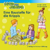 Cover Leon und Jelena - Eine Baustelle für die Krippis