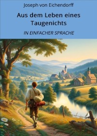 Cover Aus dem Leben eines Taugenichts: In Einfacher Sprache