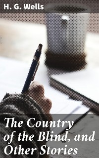 Cover The Country of the Blind, and Other Stories