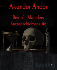 Cover Best of - Akandors Kurzgeschichtenkiste