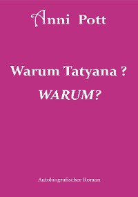 Cover Warum Tatyana, WARUM?