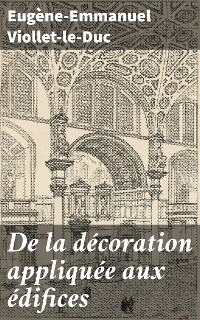 Cover De la décoration appliquée aux édifices