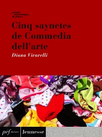 Cover Cinq Saynètes de Commedia dell''arte