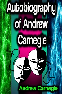 Cover Autobiography of Andrew Carnegie